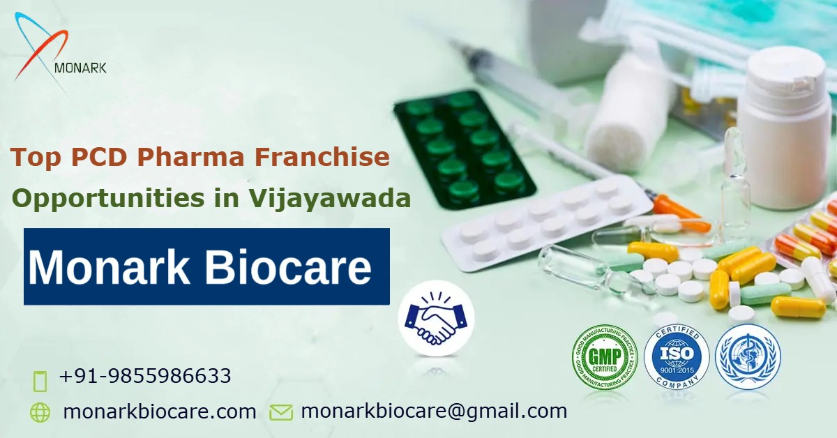 Top PCD Pharma Franchise Opportunities in Vijayawada with Monarkbiocare